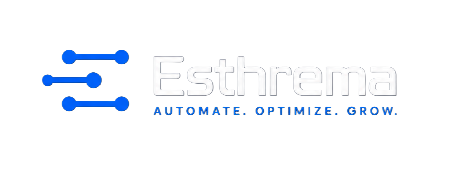 Esthrema — Automate. Optimize. Grow.